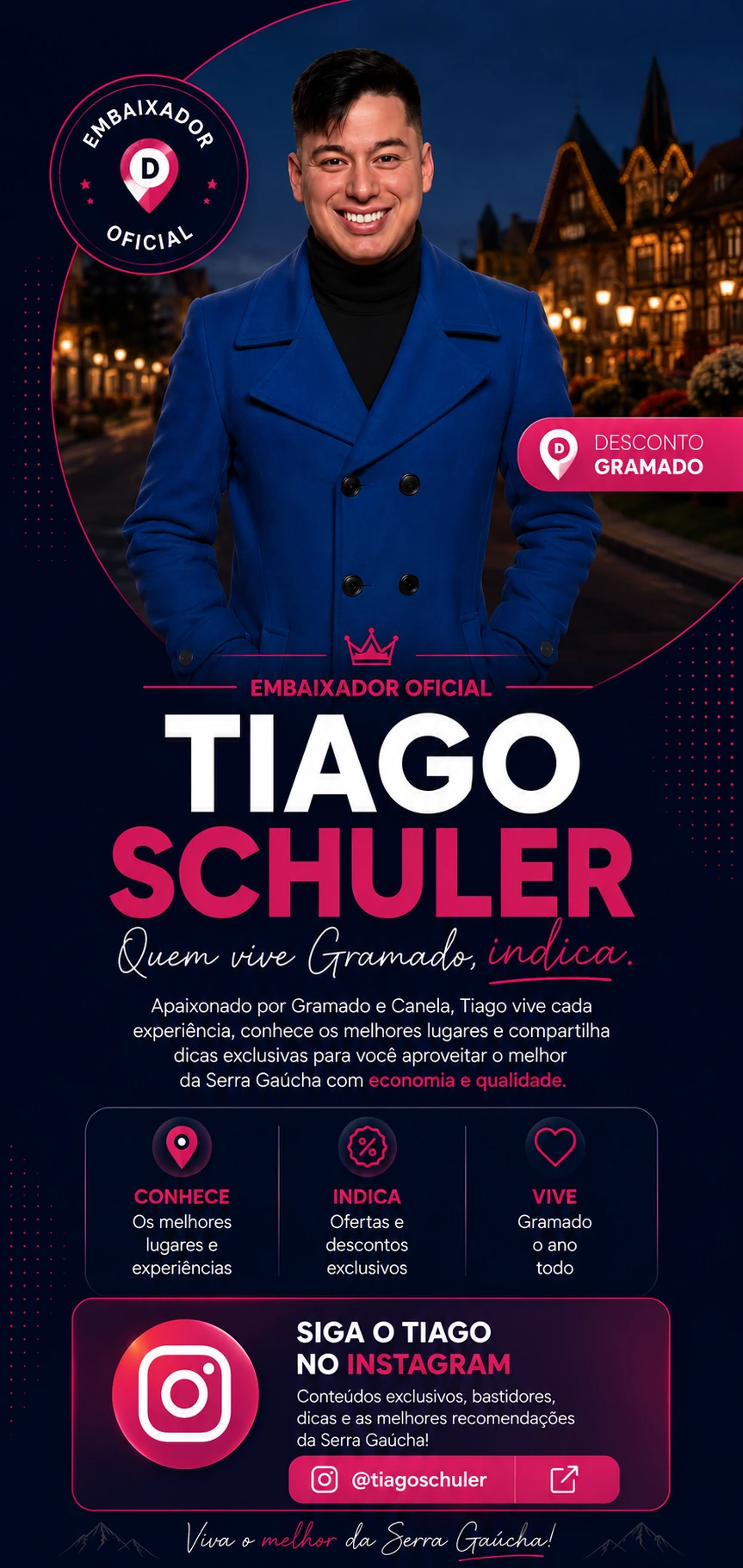 Tiago Schuler, Embaixador Oficial do Desconto Gramado